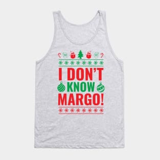 I don't know margo! Tank Top